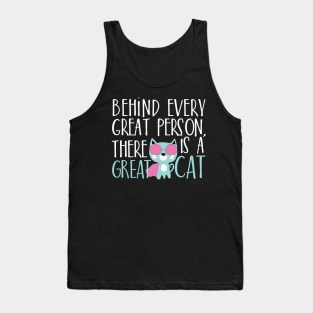 Behind every great person there is a great cat Tank Top